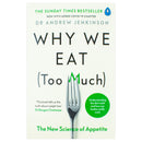 Why We Eat (Too Much) by Andrew Jenkinson | The New Science of Appetite & Lasting Weight Loss