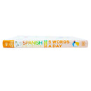 Spanish for Everyone Junior 5 Words a Day: Learn and Practise 1,000 Spanish Words