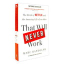 That Will Never Work: The Birth of Netflix and the Amazing Life of an Idea by Marc Randolph