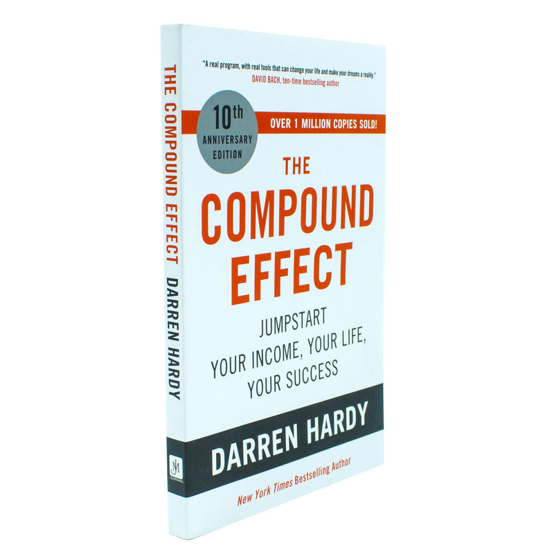 The Compound Effect: Jumpstart Your Income, Your Life, Your Success - the million copy bestseller revealing the secrets of superachievers by Darren Hardy