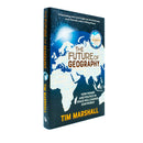 The Future of Geography: How Power and Politics in Space Will Change Our World – THE NO.1 SUNDAY TIMES BESTSELLER* (Tim Marshall on Geopolitics)