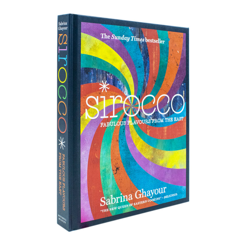 Sirocco Fabulous Flavours from the East by Sabrina Ghayour