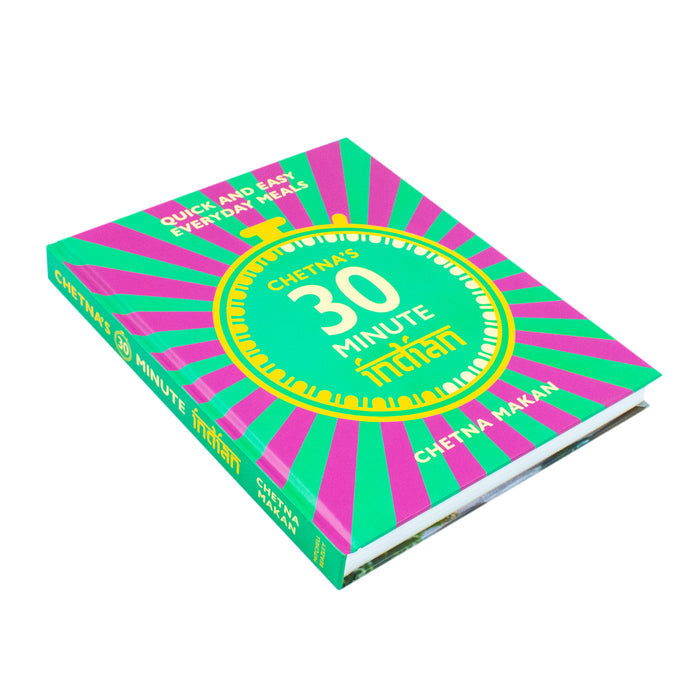 Chetna's 30-minute Indian: Quick and easy everyday meals by Chetna Makan