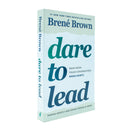 Dare to Lead : Brave Work. Tough Conversations. Whole Hearts