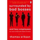 Surrounded by Bad Bosses and Lazy Employees by Thomas Erikson
