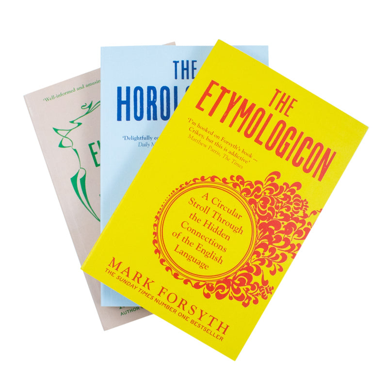 Mark Forsyth 3 Books Collection Set (The Etymologicon, The Elements of Eloquence & Horologicon) (New Covers)