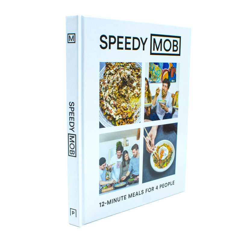 Speedy MOB: 12-minute meals for 4 people by Ben Lebus