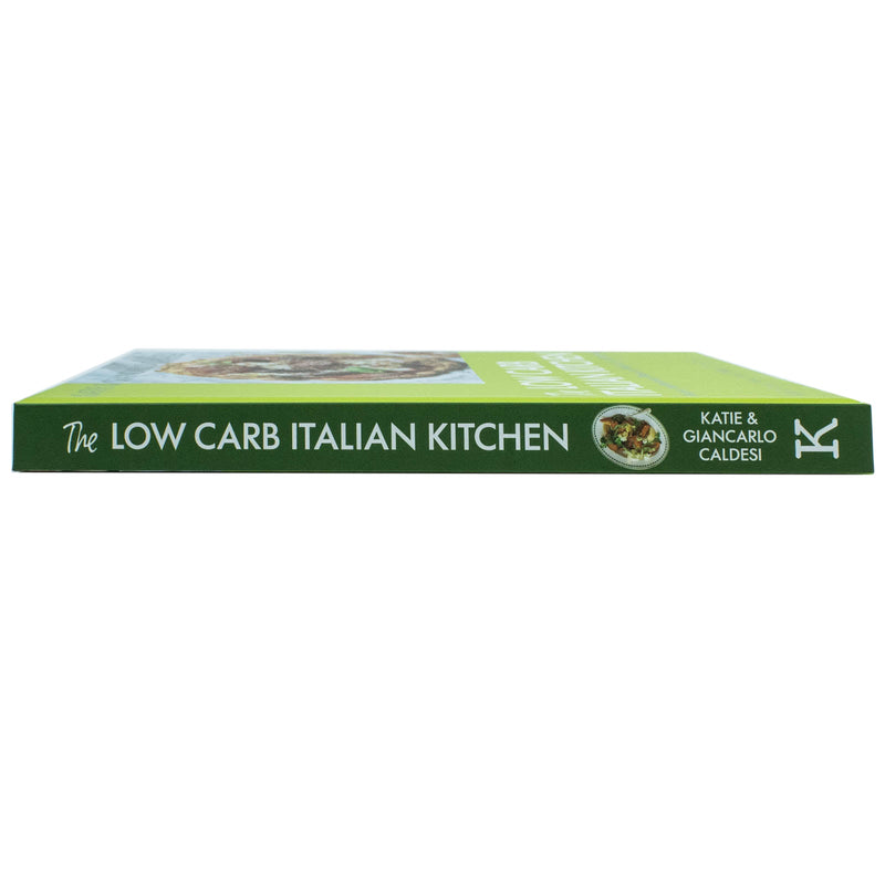 The Low Carb Italian Kitchen: Modern Mediterranean Recipes for Weight Loss and Better Health