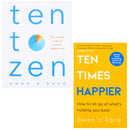 Ten Times Happier and Ten to Zen By Owen O Kane 2 Books Collection Set