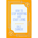 How to Stop Worrying and Start Living by Dale Carnegie [HB]