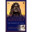 Adiyogi: The Source of Yoga – Sadhguru | Spiritual Wisdom, Yoga Philosophy & Inner Transformation