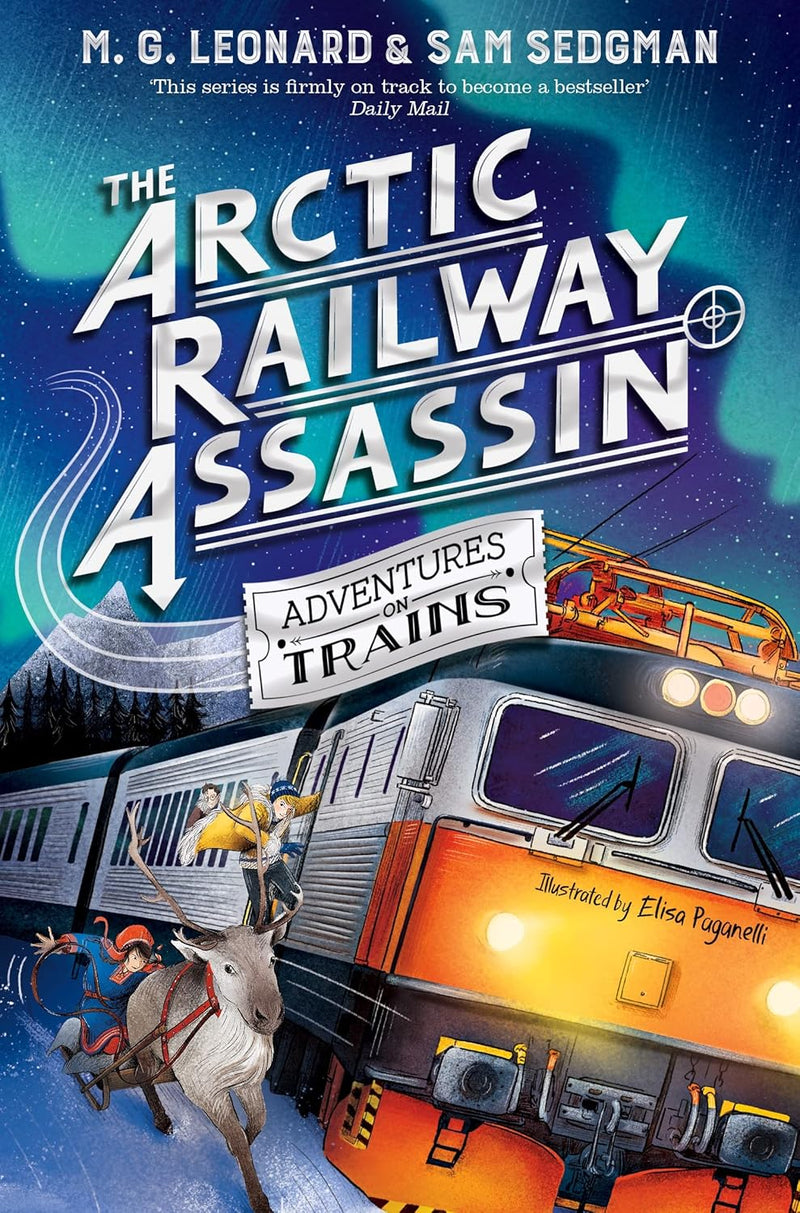 Adventures on Trains 2 Books Collection Set by M.G. Leonard, Sam Sedgman (Sabotage on the Solar Express, The Arctic Railway Assassin)