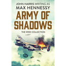 Max Hennessy 4 Book Set – Army of Shadows, Take or Destroy, Sword Point & The Fox From His Lair