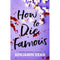 Benjamin Dean 3 Books Collection Set (How To Die Famous, The King is Dead, This Story is a Lie)