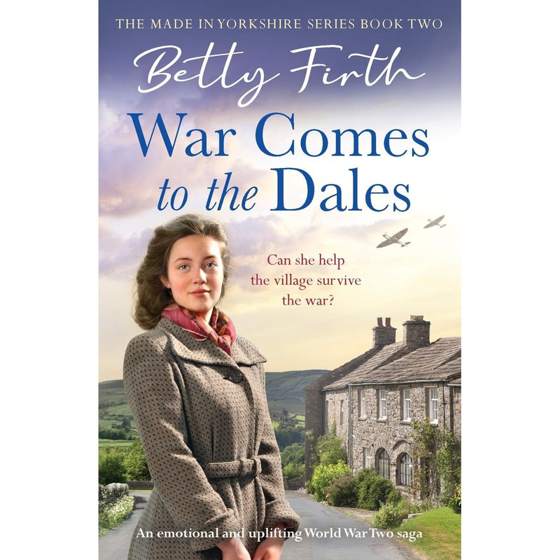 Made In Yorkshire Series 3 Books Collection Set by Betty Firth (A New Home in the Dales, War Comes to the Dales, A Wartime Wedding in the Dales)