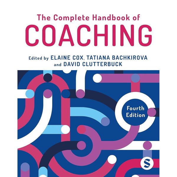 The Complete Handbook of Coaching, 4th Edition