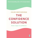 The Confidence Solution: The essential guide how to raise self esteem, reducing anxiety and feeling confident by Chloe Brotheridge