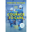 The Language of Kindness, The Courage to Care and Fighting For Your Life by Christie Watson, Lysa Walder