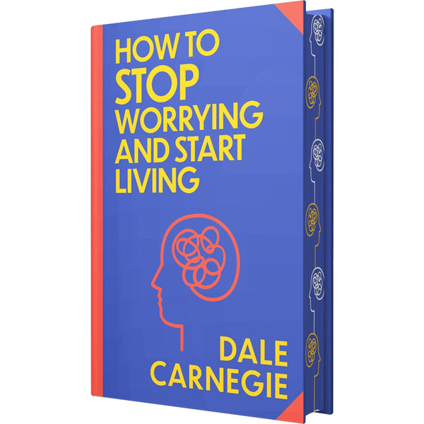 How to Stop Worrying and Start Living by Dale Carnegie [HB]
