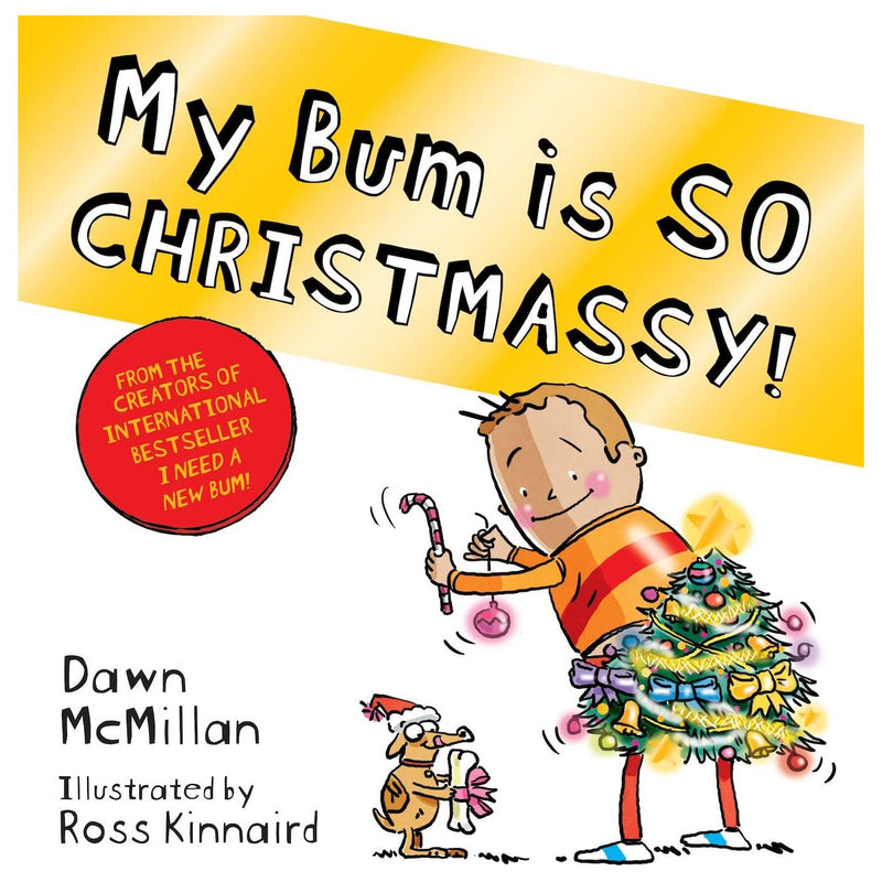 New Bum Series 7 Books Collection Set by Dawn McMillan (I Need a New Bum!, I've Broken My Bum!, My Bum is SO NOISY!, My Bum is on the Run!, My Bum is SO CHEEKY!, My Bum is SO SPOOKY!, My Bum is SO CHRISTMASSY!)