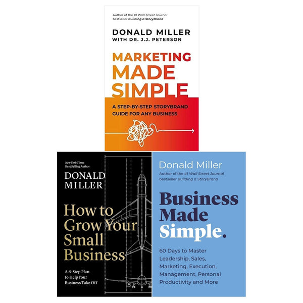 Donald Miller Collection 3 Books Set (How to Grow Your Small Business, Business Made Simple, Marketing Made Simple)