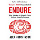Endure – Mind, Body, and the Curiously Elastic Limits of Human Performance by Alex Hutchinson | Sports Science & Psychology Book