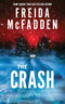 Freida McFadden Collection 4 Books Set (Never Lie, The Locked Door, The Coworker, The Crash)