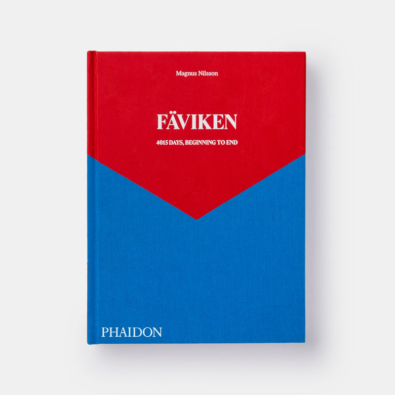 Fäviken: 4015 Days - Beginning to End by Magnus Nilsson