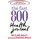 The Fast 800 Health Journal (The Fast 800 Series) by Dr Clare Bailey & Dr Michael Mosley