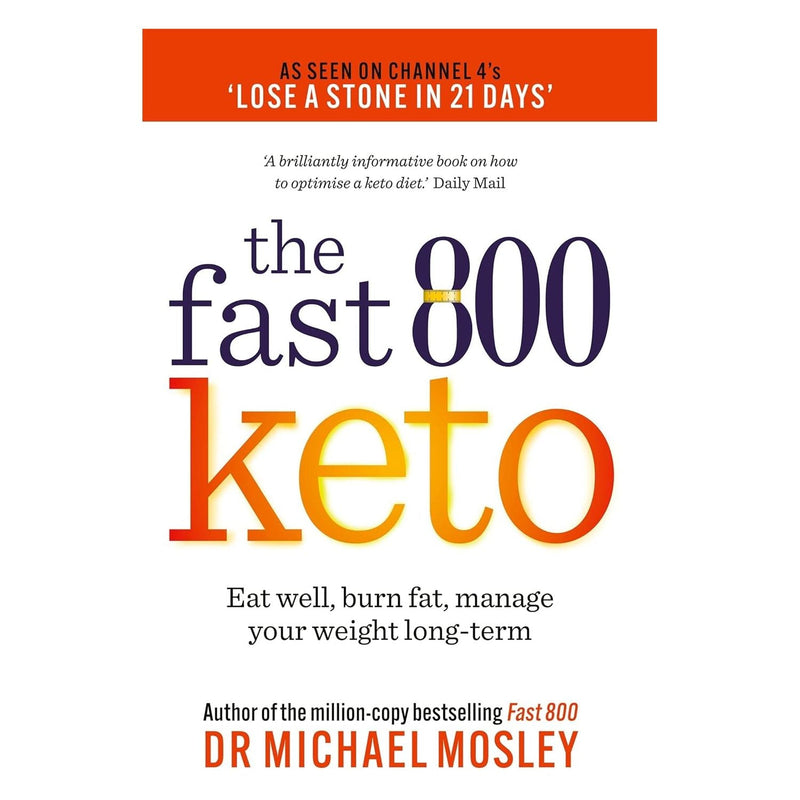 Fast 800 Keto and The Fast 800 Keto Recipe Book 2 Books Set by Dr Michael Mosley, Dr Clare Bailey