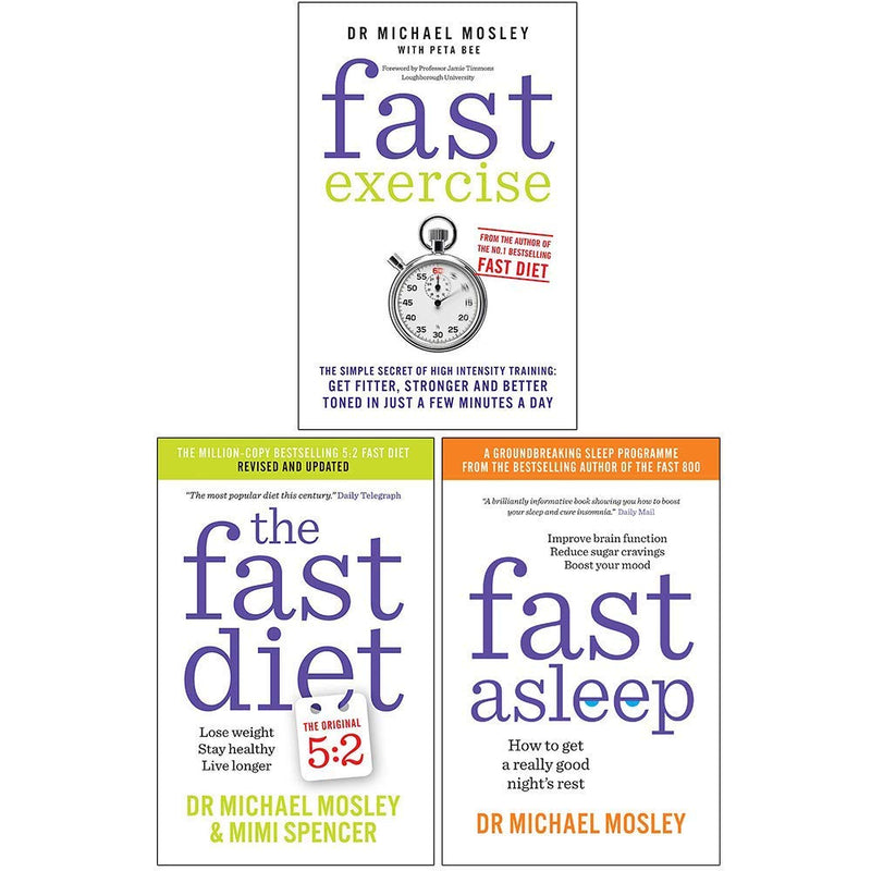 Michael Mosley 3 Books Collection Set (Fast Exercise, The Fast Diet, Fast Asleep)