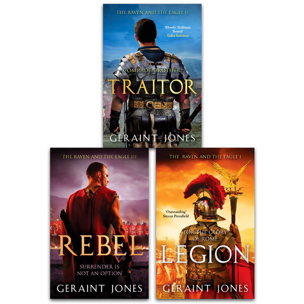 Geraint Jones The Raven and the Eagle Series 3 Books Collection Set (Rebel, Traitor, Legion)