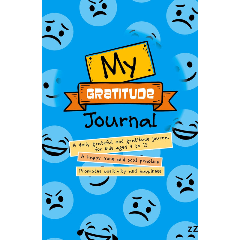 My Gratitude Journal: A happy mind and soul practice & promoted positivity and happiness