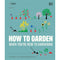 RHS How to Garden When You're New to Gardening: The Basics for Absolute Beginners