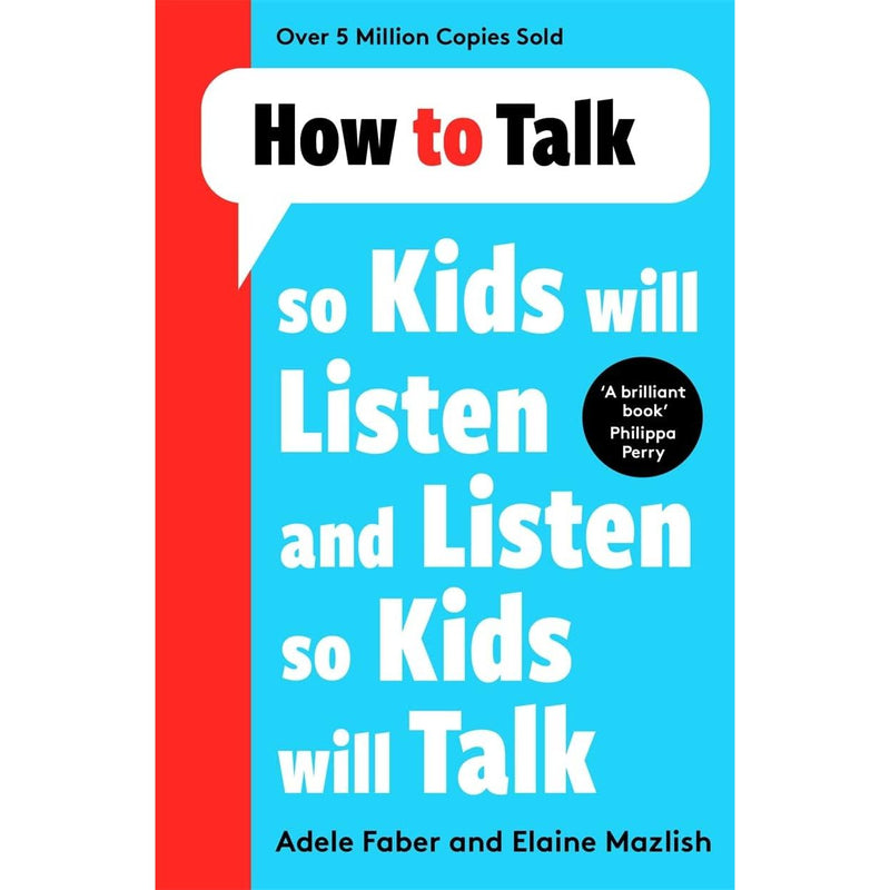 How To Talk Collection 5 Books Set How To Talk So Kids Will Listen How To Talk Series