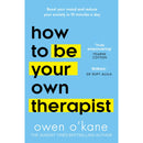 How to Be Your Own Therapist, Ten Times Happier and Ten to Zen by Owen O Kane 3 Books Collection Set