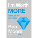 Im Worth More: Realize Your Value. Unleash Your Potential by Rob Moore