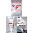 J.P. Delaney Collection – 3 Book Set | Believe Me, The Girl Before & The Perfect Wife | Psychological Thriller Novels