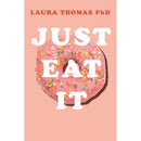 Anti Diet, The F*ck It Diet(HB), Just Eat 3 Books Collection Set Anti-Diet Guide