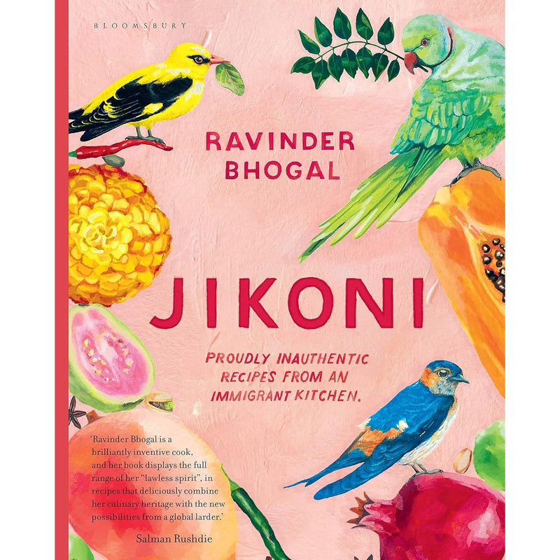 Jikoni: Proudly Inauthentic Recipes from an Immigrant Kitchen by Ravinder Bhogal