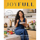 JoyFull: The Sunday Times Bestseller: Cook Effortlessly, Eat Freely, Live Radiantly by Radhi Devlukia-Shetty