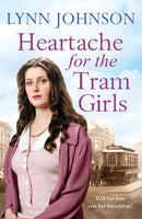 Lynn Johnson 4 Books Collection Set (The Potteries Girls on the Home Front, The Girl from the Workhouse, Heartache for the Tram Girls, Wartime with the Tram Girls)