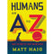 Matt Haig Collection 7 Books Set (The Humans, How to Stop Time, The Midnight Library, The Possession of Mr Cave, Notes on a Nervous Planet, Reasons to Stay Alive, Humans: An A-Z)