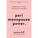 Maisie Hill 3 Books Collection Set (Powerful, Period Power, Perimenopause Power)