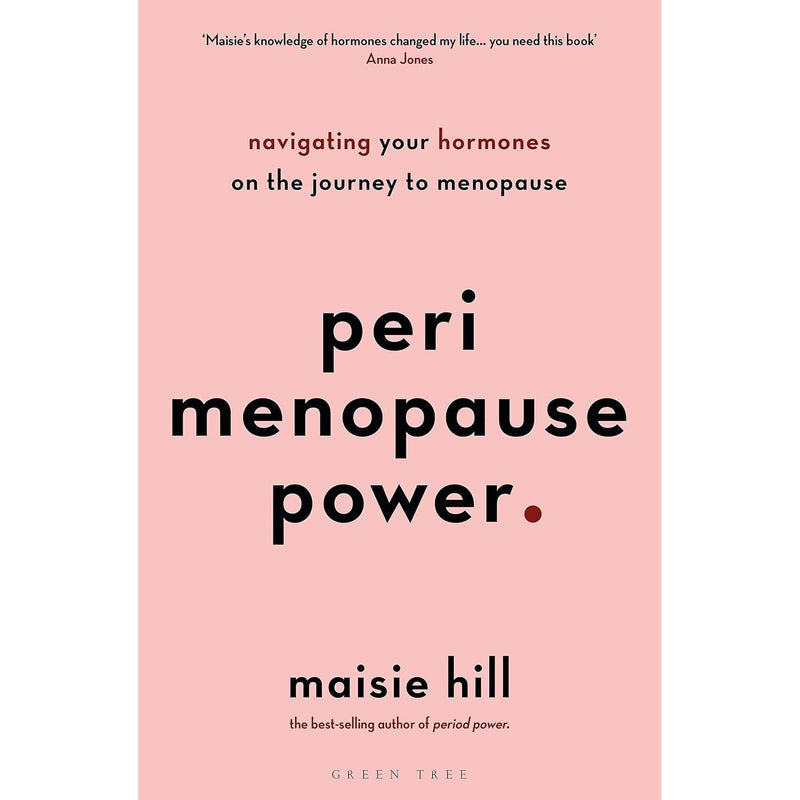 Maisie Hill 3 Books Collection Set (Powerful, Period Power, Perimenopause Power)