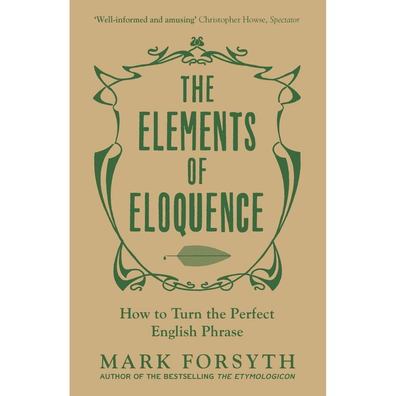 Mark Forsyth 3 Books Collection Set (The Etymologicon, The Elements of Eloquence & Horologicon) (New Covers)