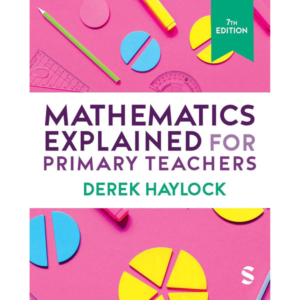 Mathematics Explained for Primary Teachers by Derek Haylock