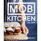 MOB Kitchen: Feed 4 or more for under £10 by Ben Lebus