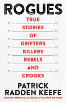Patrick Radden Keefe 3 Books Collection Set (Rogues, The Snakehead, Empire of Pain)