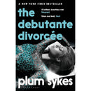 Plum Sykes 3 Books Collection Set (The Debutante Divorcée, Bergdorf Blondes, Party Girls Die in Pearls)